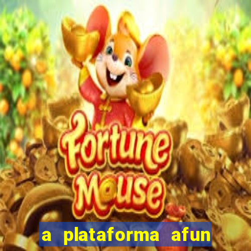 a plataforma afun paga mesmo